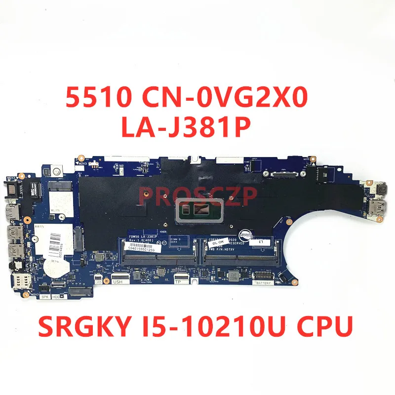 CN-0VG2X0 0VG2X0 VG2X0 Emaplaadi DELL 5510 Sülearvuti Emaplaadi FDW50 LA-J381P Koos SRGKY I5-10210U CPU 100% Täis Tööd Hästi
